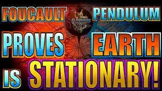 FLAT EARTH SCHOOL - Foucault Pendulum PROVES Earth Is STATIONARY!