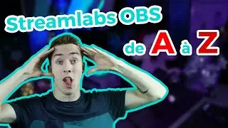 Tutoriel Streamlabs OBS