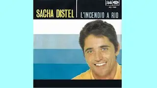 Sacha Distel - L'incendio a Rio (Remastérisé - Adapt. italienne de "L'ncendie à Rio")