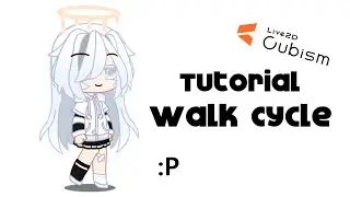 WALK ANIMATION TUTORIAL GACHA | LIVE2D CUBISM TUTORIAL #3