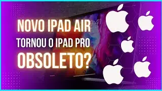 POR QUÊ  O NOVO IPAD AIR TORNOU O IPED PRO OBSOLETO?