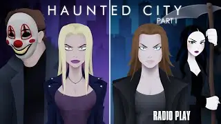 HAUNTED CITY, PART 1 (a radio play by Chris .R. Notarile)