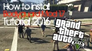 GTA 5 PC - "Bodyguard Mod" How To Install! (GTA 5 PC Bodyguard Mod)
