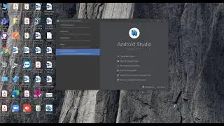 Android Studio settings, Create project and Open project