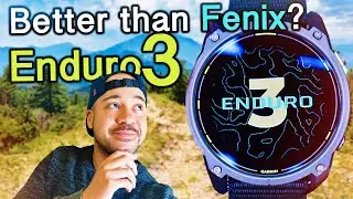 Garmin Enduro 3 | Deep-Dive Review & Comparison!