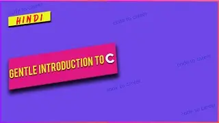 HINDI Gentle Intro to C