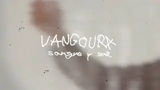 vangoura - sangre y sal (lyric video)