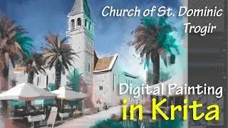 Digital Painting in Krita (Church of St Dominic, Trogir)