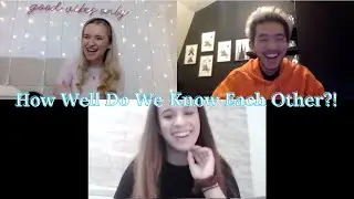 How Well Do We Know Each Other?! w/ Jazzy & Jemma