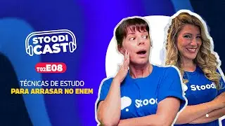 Técnicas de Estudo para Arrasar no Enem: Dicas Práticas e Estratégias Finais | StoodiCAST