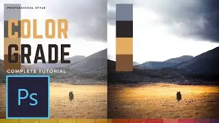 Smart Ways to Color Grade Like a Professional in Photoshop | Camera RAW & Selective Color