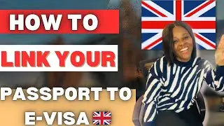HOW TO LINK YOUR PASSPORT TO YOUR 🇬🇧 UK E-VISA |