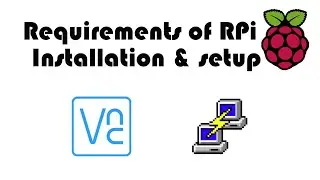 Requirements of RaspberryPi Installation and setup