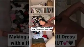 Making the Leather Puff Dress of my Dreams with a Heart Cutout!! Part 1 
