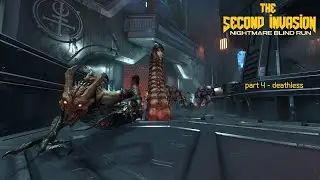Doom Eternal: The Second Invasion - Part 4 - Deathless (Nightmare Blind Run)