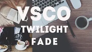 How to Make Twilight Fade Instagram Feeds Using VSCO | Easy Tutorial