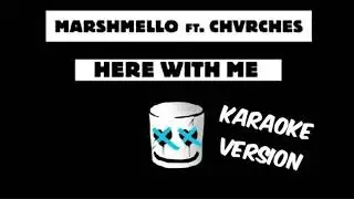 MARSMELLO ft CHVRCHES - HERE WITH ME  INSTRUMENTAL( KARAOKE VERSION )