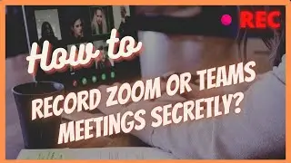 🛠️ How to record Zoom meetings secretly 🖥️