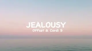 Offset & Cardi B - JEALOUSY (Lyrics)
