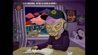 9. ILL Mascaras - Outro ( DJ Statik vs Jentay )