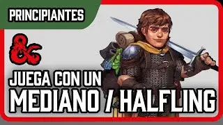 ¿Quieres jugar con un HALFLING / MEDIANO en Dungeons and Dragons?