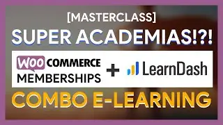 LearnDash y WooCommerce Memberships: 🎓 Crea plataformas e-Learning muy profesionales 💸