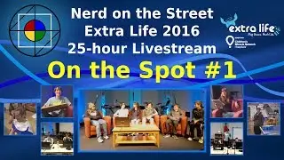 On the Spot, Episode 1 - Extra Life 2016