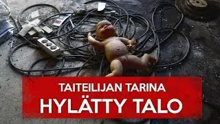 Hylätty talo – Taiteilijan tarina