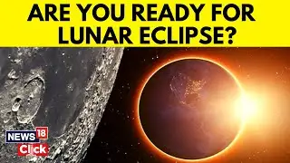 Lunar Eclipse 2023 | Are You Ready For The Lunar Eclipse? | Lunar Eclipse May 2023 | English News
