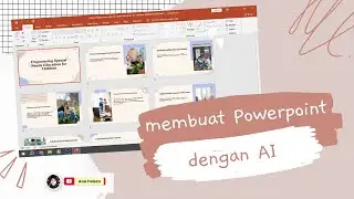 CARA MUDAH MEMBUAT POWERPOINT AESTHETIC DENGAN AI