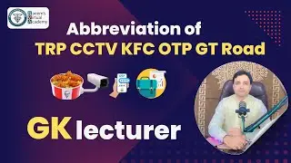 Abbreviation of TRP CCTV KFC OTP GT Road