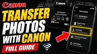 How to Transfer Photos with Canon - Full Guide