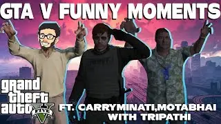 GTA 5 RP BEST FUNNY MOMENTS EVER! ft.CarryMinati , Motabhai