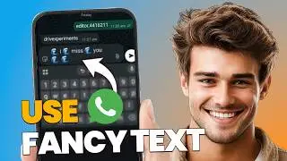 How to Send Fancy Text on WhatsApp (Stylish Fonts & Tricks!)