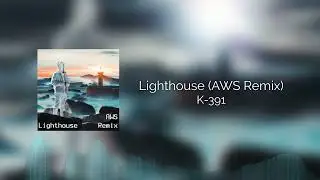 K-391 - Lighthouse (harmoli Remix)