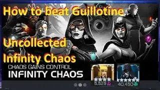 MCoC: How To Beat Guillotine Uncollected | Infinity Chaos | Event Quest