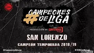 #CampeonesdeLiga | San Lorenzo | Temporada 2018/2019