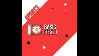 Kinemaster basics ||how to add text in kinemaster ||part 3