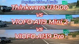 Thinkware U3000 / VIOFO A119 Mini 2 / VIOFO A139 Pro - Sample Daytime Video and Audio