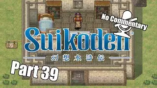 Suikoden - No Commentary - Part 39