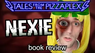NEXIE: Tales From The Pizzaplex #6 BOOK REVIEW