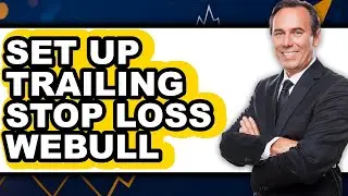 How to Set Up Trailing Stop Loss Webull (Only Way)