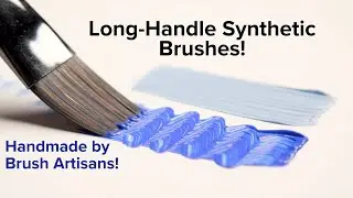 Long-Handle Synthetic Brushes - Handmade by Brush Artisans