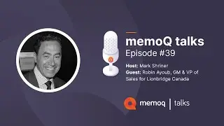 The Art&Science of Selling with Robin Ayoub, GM&VP of Sales Canada for Lionbridge - memoQ talks #39