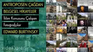 Görsel Birikim / İklim Konusunu Çalışan Fotoğrafçılar: Edward Burtnysky