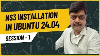 Installing ns3 in Ubuntu | Ubuntu 24.04 | NS3 Tutorial 2024 | Session 1