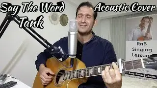 Say The Word by Tank - Acoustic Cover (first half only)