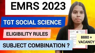 EMRS TGT SOCIAL SCIENCE ELIGIBILITY 2023 | EMRS TGT SST SUBJECT COMBINATION 