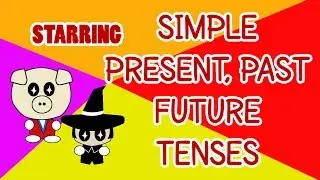 Simple Present, Simple Past, Future Tense - Grammar Cartoon Style!