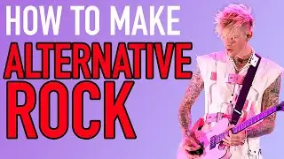 HOW TO MAKE ALTERNATIVE ROCK || Alt Rock Type Beat Tutorial